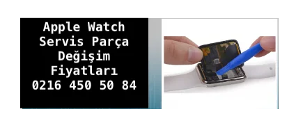 Apple Watch Servis Parça Değişim Fiyatları